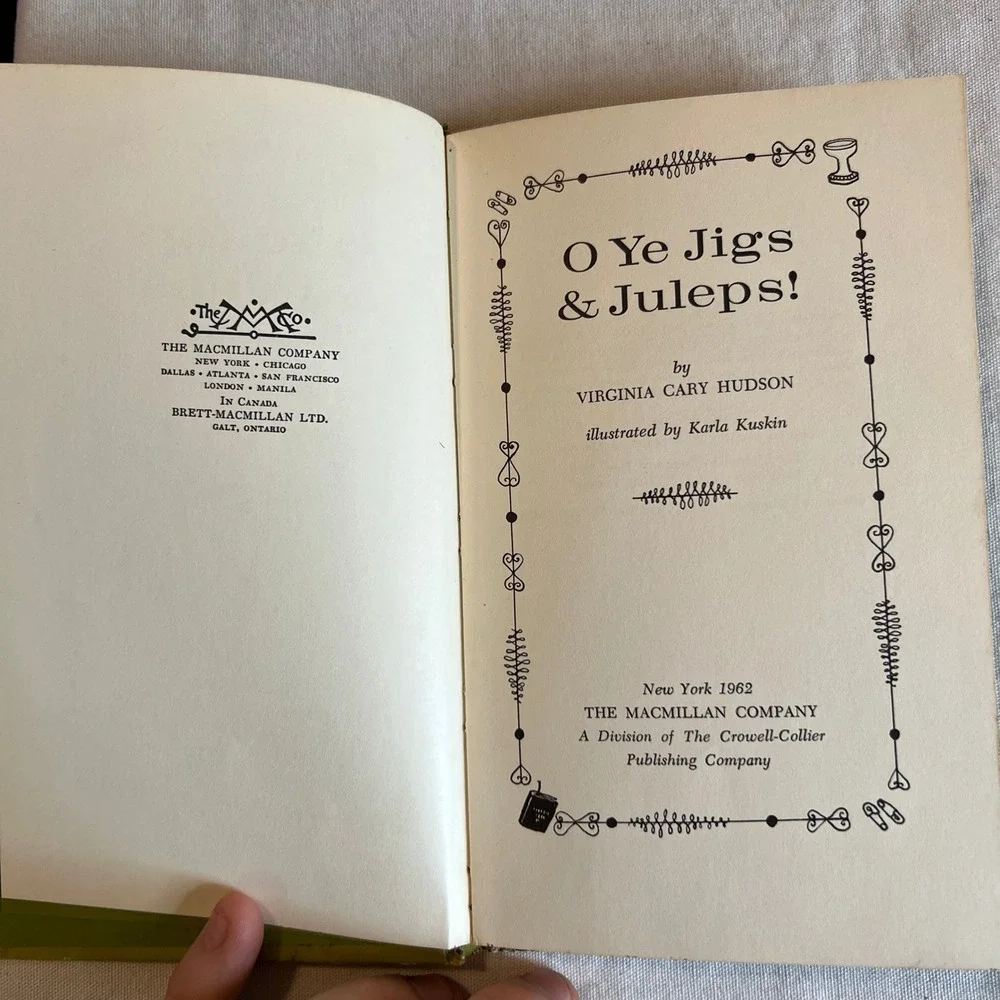 VTG O Ye‎ Jigs & Juleps Book Macmillan Virginia Cary Hudson Hardcover USA 1962